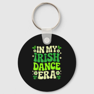 In My Irish Dance Era St Patricks Day Girls Women Keychain