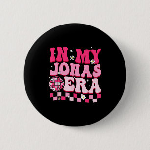 In My Jonas Era Funny Jonas Groovy 80's Men Women  2 Inch Round Button