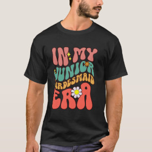 In My Junior Bridesmaid Era Wedding Party Bachelor T-Shirt