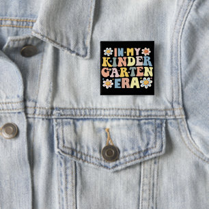 In My Kindergarten Era 2 Inch Square Button