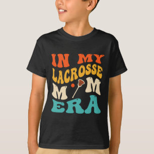 In My Lacrosse Mom Era Funny Mom Lacrosse Retro Gr T-Shirt