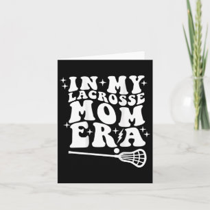 In My Lacrosse Mom Era Groovy Retro Mama Mothers ( Card