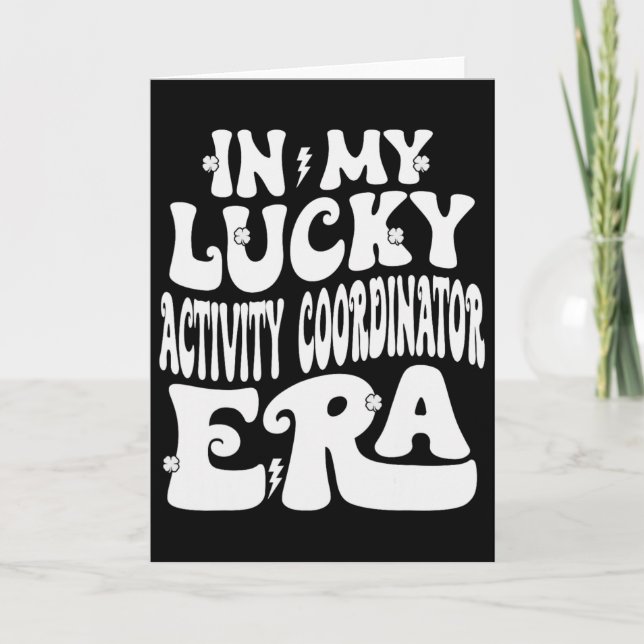 In My Lucky Activity Coordinator Era St Patricks D Card (Front)