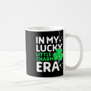 In My Lucky Little Charm Era Shamrock St Patricks  Coffee Mug