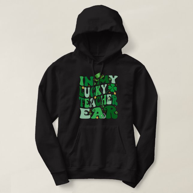 in my lucky teacher era hoodie (Design Front)