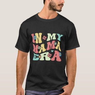 In My Mama Era Lover Groovy Retro Mom  T-Shirt