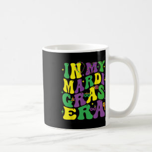 In My Mardi Gras Era Carnival Women Men Kids Mardi Coffee Mug