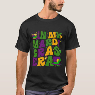 In My Mardi Gras Era Carnival Women Men Kids Mardi T-Shirt