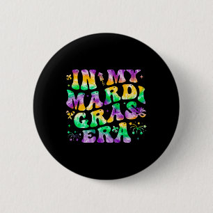 In My Mardi Gras Era Groovy Festival Carnival Para 2 Inch Round Button