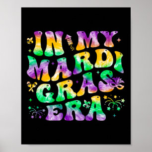 In My Mardi Gras Era Groovy Festival Carnival Para Poster