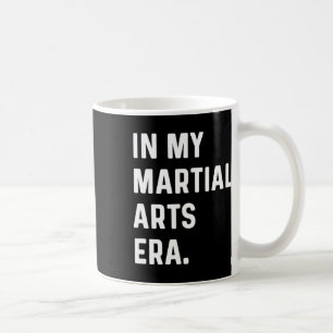 In My Martial Arts Era - Karate Judo  Coffee Mug