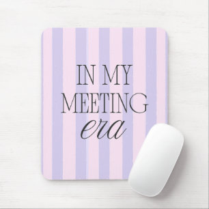 'In My Meeting Era' Pink And Purple Stripes Fun Mouse Pad