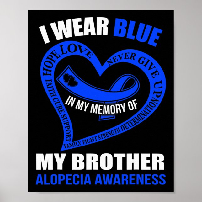 In my memory of my brother ALOPECIA AWARENESS  Poster (Front)