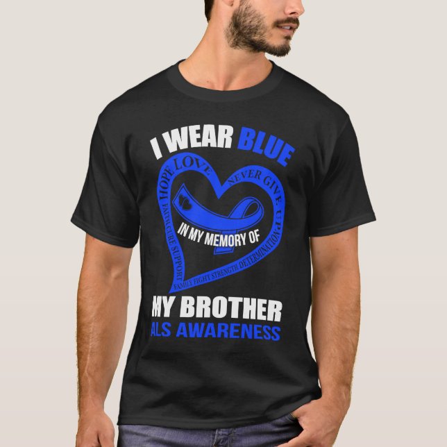 In my memory of my brother ALS AWARENESS T-Shirt (Front)