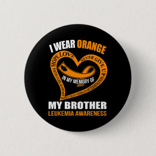 In my memory of my brother LEUKEMIA AWARENESS  2 Inch Round Button