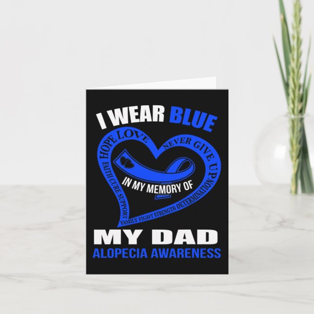 In my memory of my dad ALOPECIA AWARENESS  Card (Front)