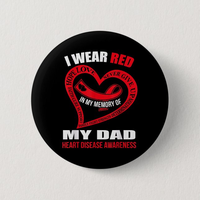 In My Memory Of My Dad Heart Disease Awareness  2 Inch Round Button (Front)