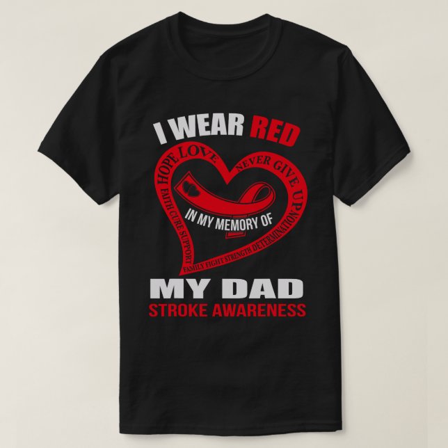 In my memory of my dad STROKE AWARENESS T-Shirt (Design Front)