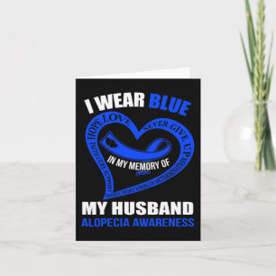 In my memory of my husband ALOPECIA AWARENESS Card