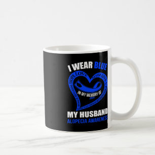 In my memory of my husband ALOPECIA AWARENESS  Coffee Mug