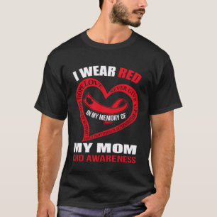 In my memory of my mom CHD AWARENESS T-Shirt