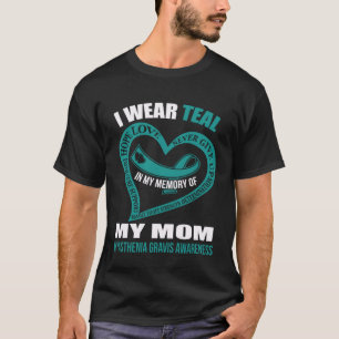 In my memory of my mom MYASTHENIA GRAVIS AWARENESS T-Shirt