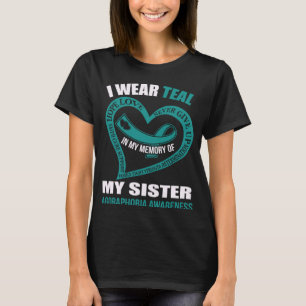 In my memory of my sister AGORAPHOBIA AWARENESS T-Shirt