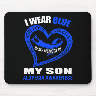 In my memory of my son ALOPECIA AWARENESS  Mouse Pad