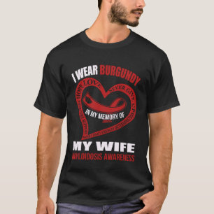 In my memory of my wife AMYLOIDOSIS AWARENESS T-Shirt