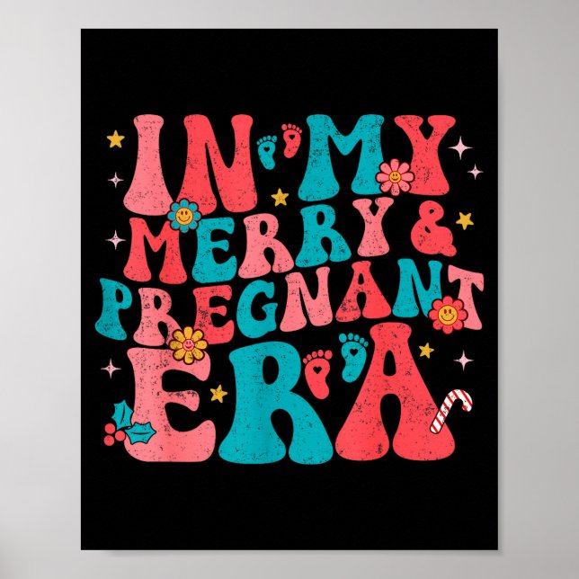 In My Merry And Pregnant Era Pregnancy Pregnant Ch Poster (Front)