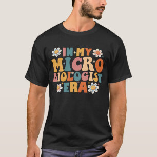 In My Microbiologist Era T-Shirt