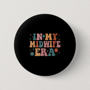 In My Midwife Era Funny Women Christmas 2 Inch Round Button