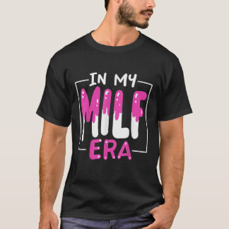 In My Milf Era T-Shirt