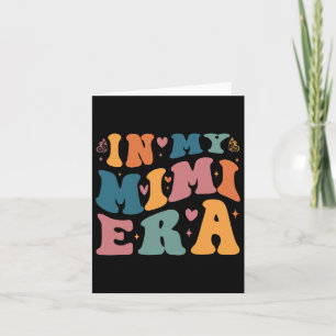 In My Mimi Era Mom Byby Mothers Day Gifts For Mom  Card