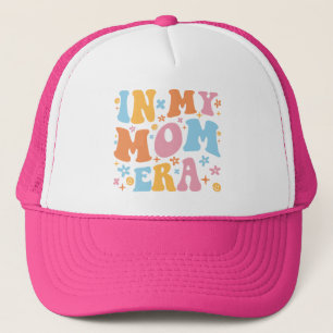 In My Mom Era I Trucker Hat