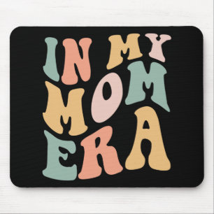 In My Mom Era Mothers Day Mouse Pad