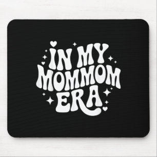 in My Mommom Era Funny Proud Grandma Nickname Mouse Pad