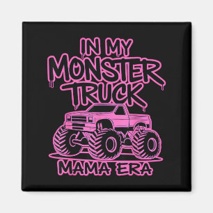 in My Monster Truck Mom Era Monster Truck Mama Magnet