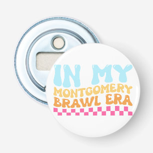 In My Montgomery Brawl Era Bottle Opener