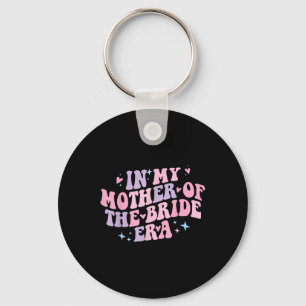 In My Mother Of The Bride Era Groovy Bachelorette  Keychain