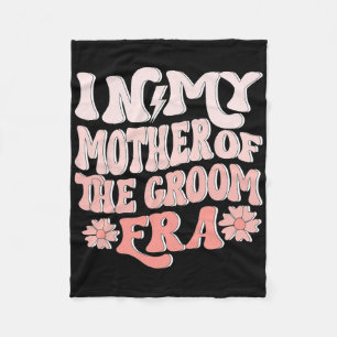 In My Mother Of The Groom Era Mom Of The Groom 1 Fleece Blanket