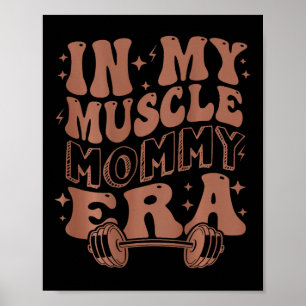 In My Muscle Mommy Era Poster