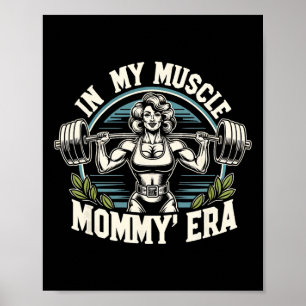 In My Muscle Mommy Era Retro Weightlifting Muscle  Poster