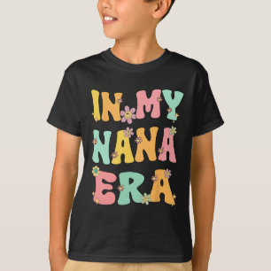 In My Nana Era Retro Groovy Nana Grandma Mothers D T-Shirt