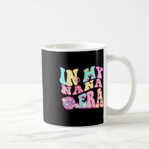 In My Nana Era Sarcastic Groovy Retro Disco Mother Coffee Mug
