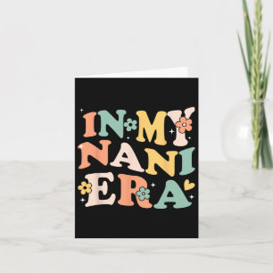 In My Nani Era Funny Sarcastic Groovy Retro Mother Card