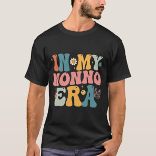 In My Nonno Era Mom Grandma Mothers Day T-Shirt