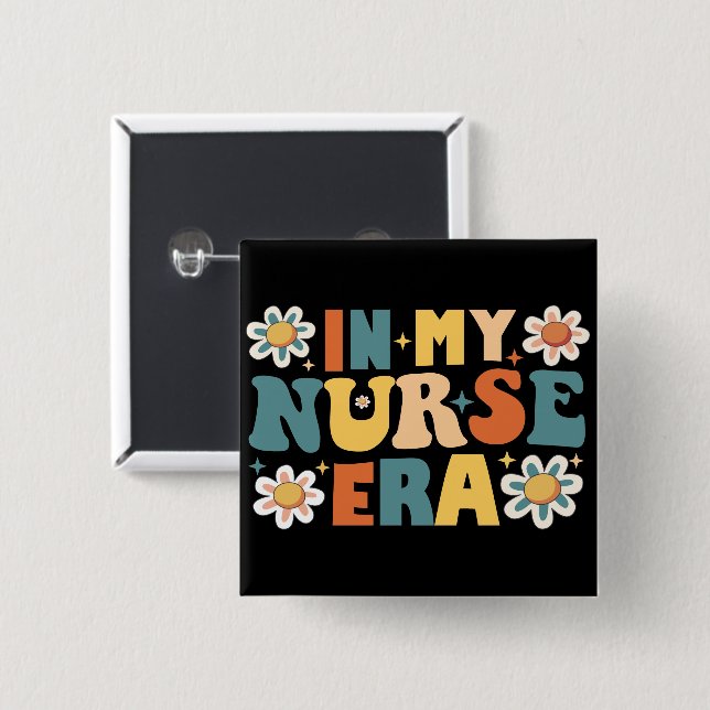 In My Nurse Era 2 Inch Square Button (Front & Back)