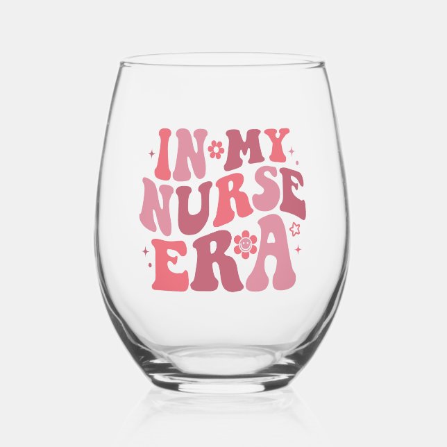 In My Nurse Era Wine Glass Nursing Graduation Gift (Front)