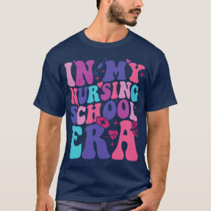 In My Nursing School Era T-Shirt
